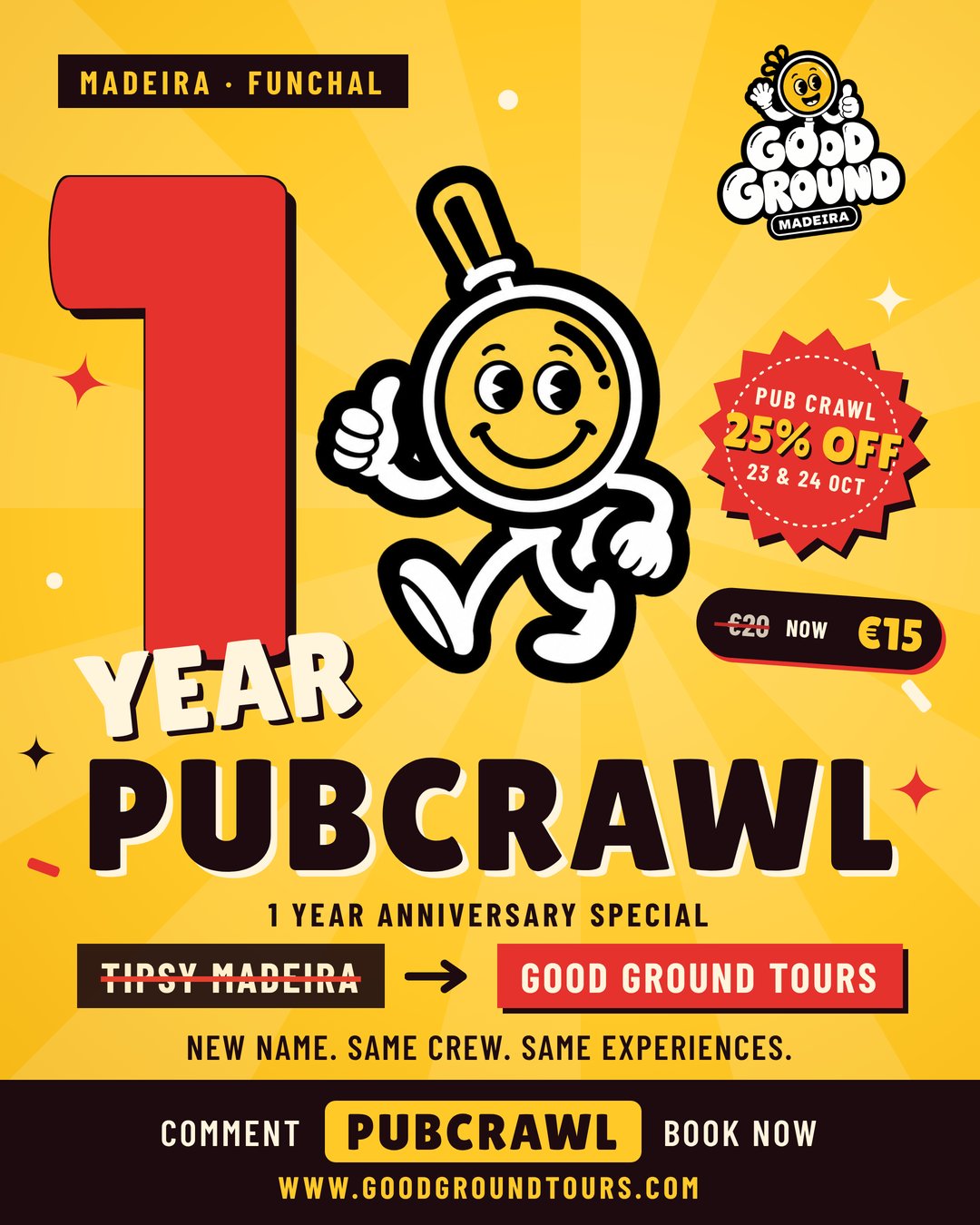 1 year anniversary Pub Crawl in Funchal, 25% off on 23 and 24 October, now 15 euros instead of 20